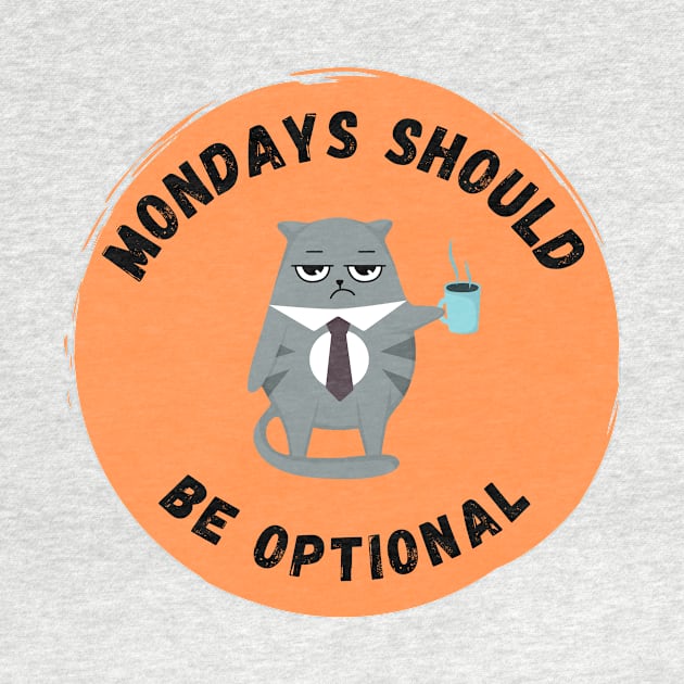 Monday's Should Be Optional by Sruthi